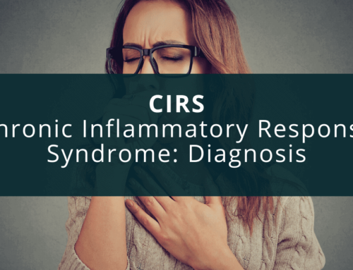 CIRS – Chronic Inflammatory Response Syndrome: Diagnosis