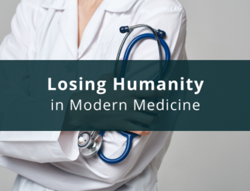Losing Humanity in Modern Medicine