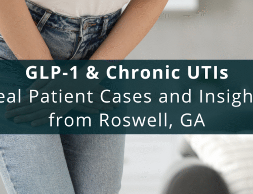 GLP-1 & Chronic UTIs: Real Patient Cases and Insights from Roswell, GA