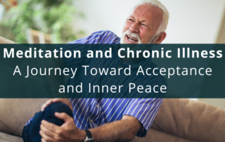 Meditation and Chronic Illness: A Journey Toward Acceptance and Inner Peace