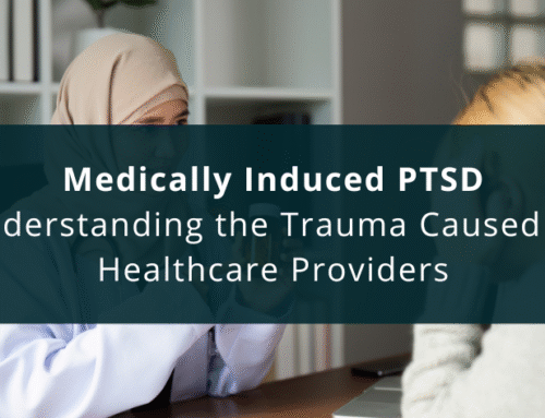 Medically Induced PTSD: Understanding the Trauma Caused by Healthcare Providers