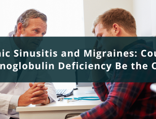 Chronic Sinusitis & Migraines: Is Immunoglobulin Deficiency to Blame?
