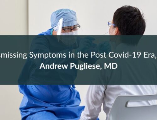Dismissing Symptoms in the Post Covid-19 Era